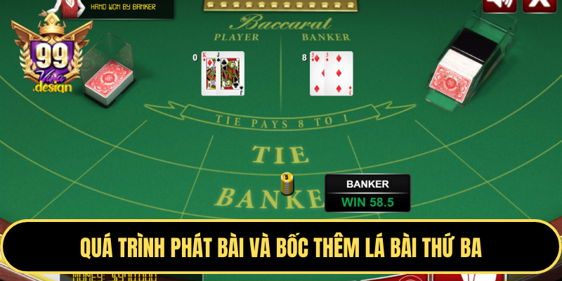 Quá trình phát bài và bốc thêm lá bài thứ ba