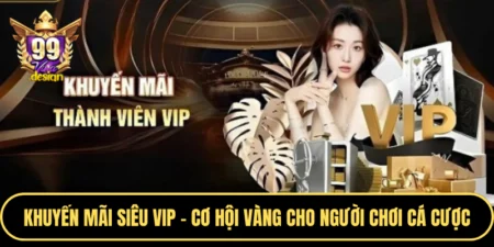 Khuyến Mãi Siêu VIP