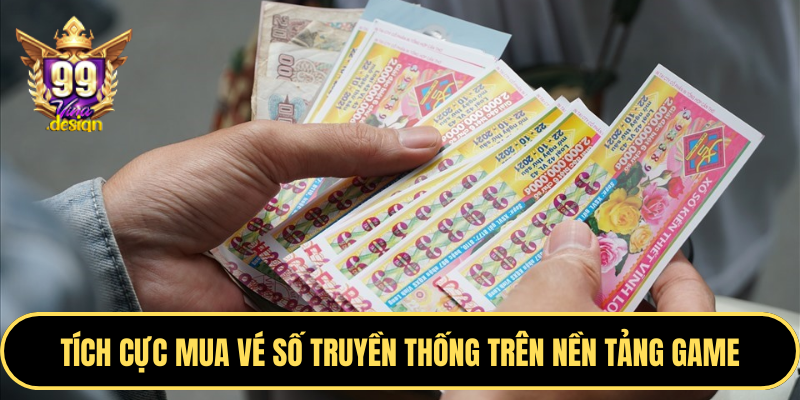 Tích cực mua vé số truyền thống trên nền tảng game